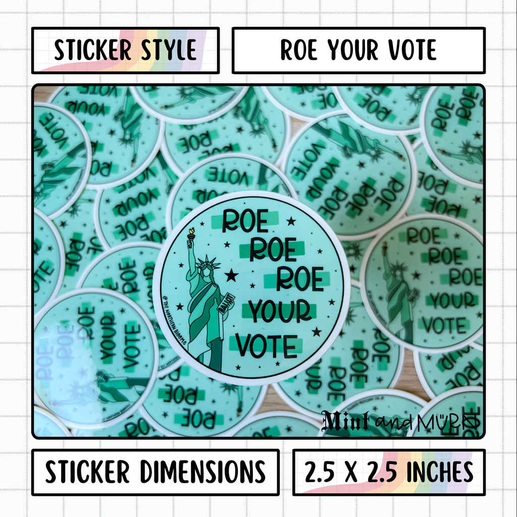 roe your vote • waterproof sticker