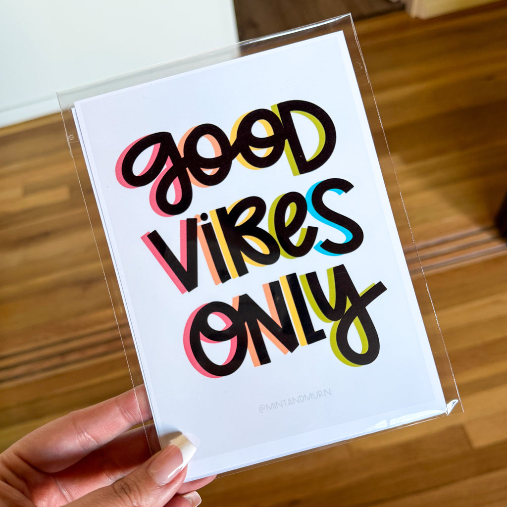 good vibes only • 5x7 print